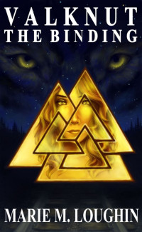 Loughin Marie — Valknut: The Binding