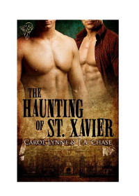 Lynne Carol; Chase T A — The Haunting of St. Xavier