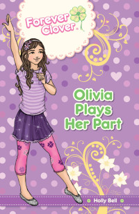 Bell Holly — Olivia Plays Her Part