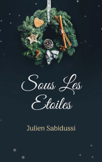 Julien Sabidussi — Sous Les Etoiles