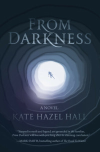 Kate Hazel Hall — From Darkness