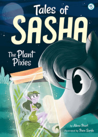 Alexa Pearl — The Plant Pixies
