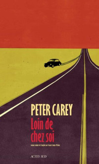 Carey Peter — Loin de chez soi