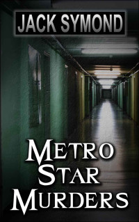 Symond Jack — Metro Star Murders