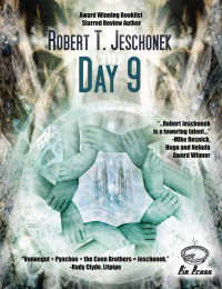 Jeschonek, Robert T — Day 9