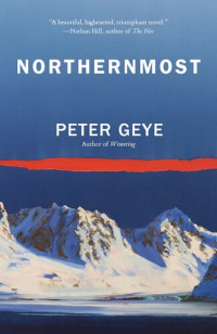 Peter Geye — Northernmost