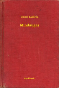 Vincas Kudirka — Mindaugas