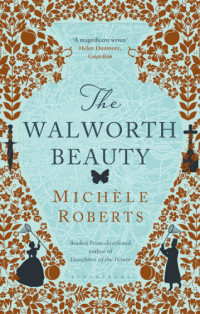 Roberts Michèle — The Walworth Beauty