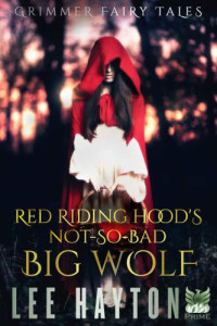 Hayton Lee — Red Riding Hood's Not-So-Bad Big Wolf