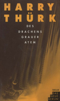 Thürk Harry — Des Drachens grauer Atem