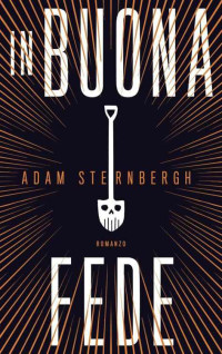 Sternbergh Adam — In buona fede