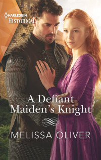 Melissa Oliver — A Defiant Maiden's Knight