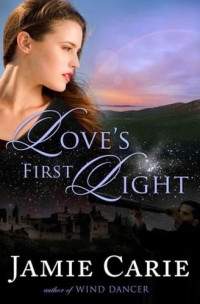Carie Jamie — Love's First Light
