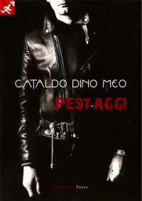 Meo, Cataldo Dino — Pestaggi