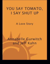 Gurwitch Annabelle — You Say Tomato, I Say Shut Up