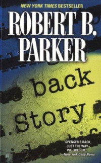 Parker, Robert B — Back Story