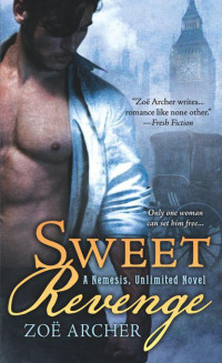 Archer Zoë — Sweet Revenge: A Nemesis Unlimited Novel