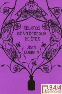 Jean Lorrain — Relatos de un bebedor de éter