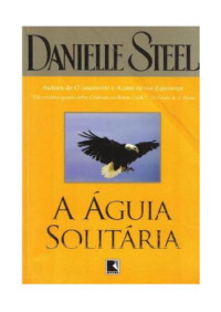 Steel Danielle — A águia solitária