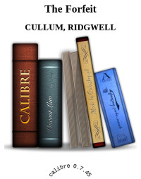 Cullum Ridgwell — The Forfeit