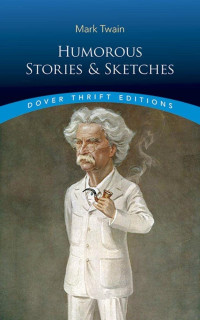 Mark Twain — Humorous Stories and Sketches