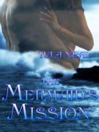 Neal Tula — The Mermaid’s Mission