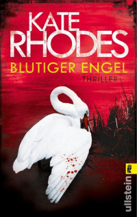 Rhodes Kate — Blutiger Engel