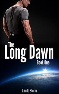 Storm Lando — Book One Book 1 The Long Dawn