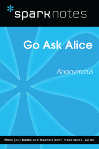 SparkNotes — Go Ask Alice: SparkNotes Literature Guide