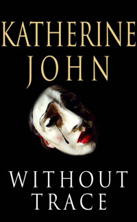 John Katherine — Without Trace