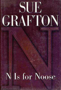 Grafton Sue — N is for Noose (Kinsey Millhone, #14)