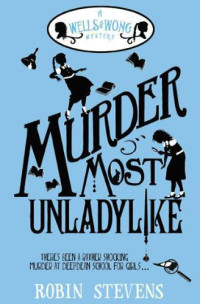 Stevens Robin — Murder Most Unladylike