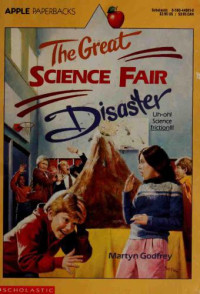 Godfrey Martyn — The Great Science Fair Disaster