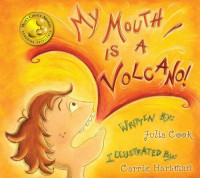 Julia Cook — My Mouth is a Volcano: A Picture Book About Interrupting