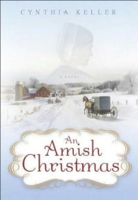 Keller Cynthia — An Amish Christmas