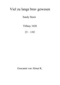 Steen Sandy — Viel zu lange brav gewesen