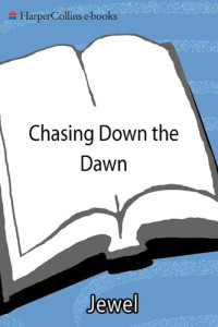 Jewel — Chasing Down the Dawn: Stories From The Road