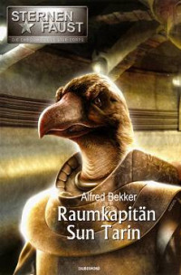 bekker alfred — Raumkapitän Sun Tarin