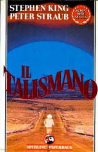 Stephen King, Peter Straub — Il talismano