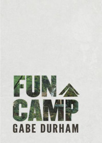Durham Gabe — Fun Camp