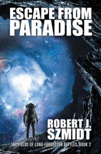 Robert J. Szmidt — Escape from Paradise