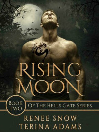 Renee Snow; Terina Adams — Rising Moon