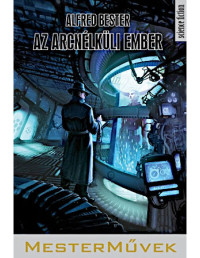 Alfred Bester — Az arcnélküli ember