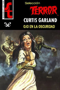 Curtis Garland — Ojo en la oscuridad