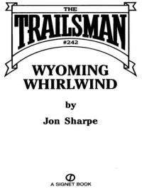 Jon Sharpe — The Trailsman 242 Wyoming Whirlwind