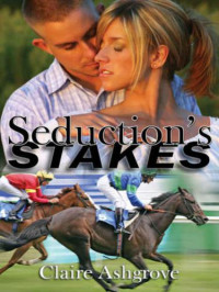 Ashgrove Claire — Seduction's Stakes