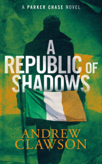 Andrew Clawson — A Republic of Shadows