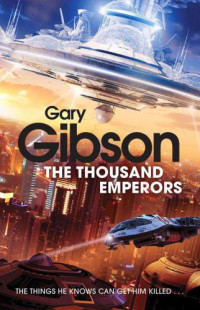 Gibson Gary — The Thousand Emperors