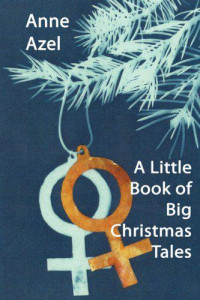 Azel Anne — A Little Book of Big Christmas Tales