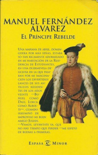 Manuel Fernandez Alvarez — El Príncipe Rebelde